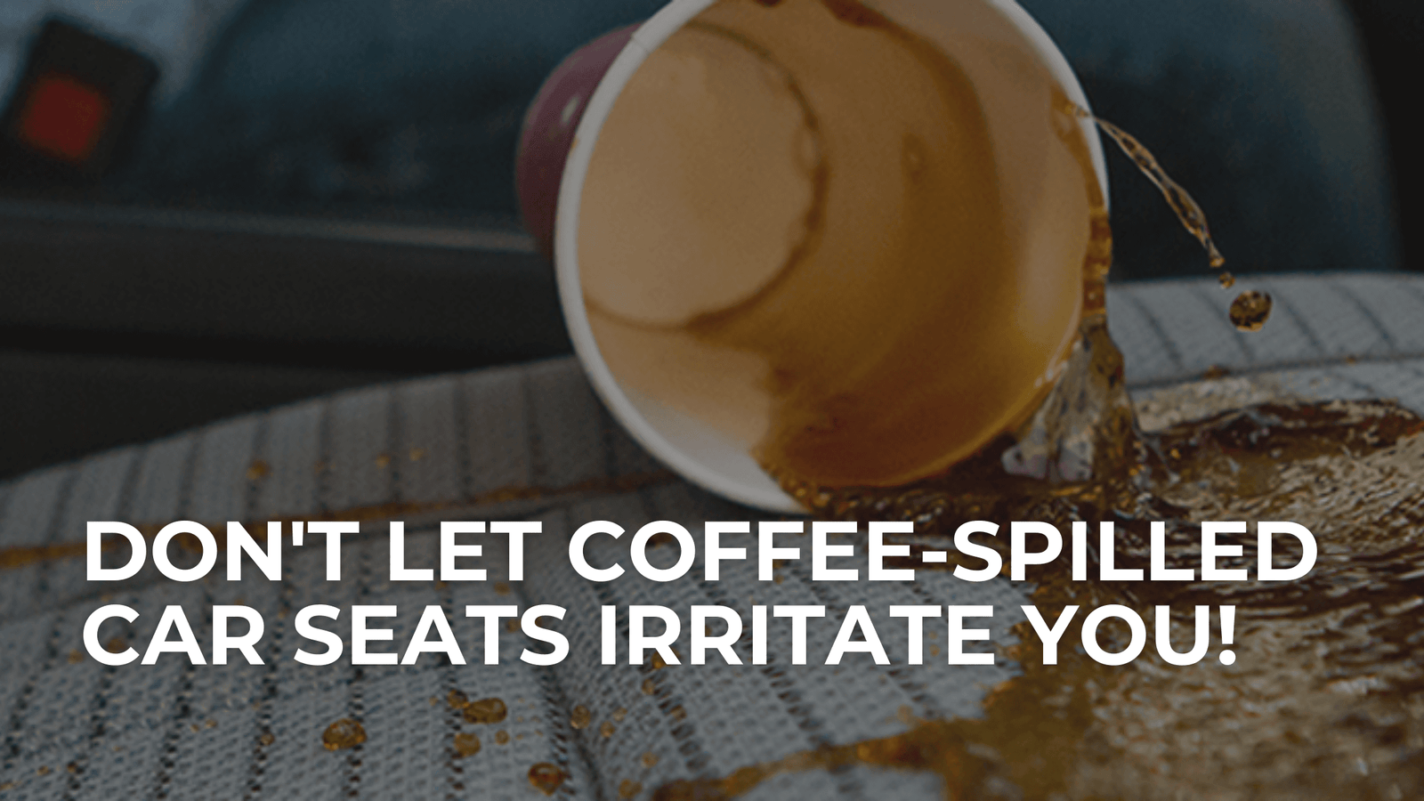 How to Get Rid of Coffee Stains in Your Car. photo of spilled coffee inside a car