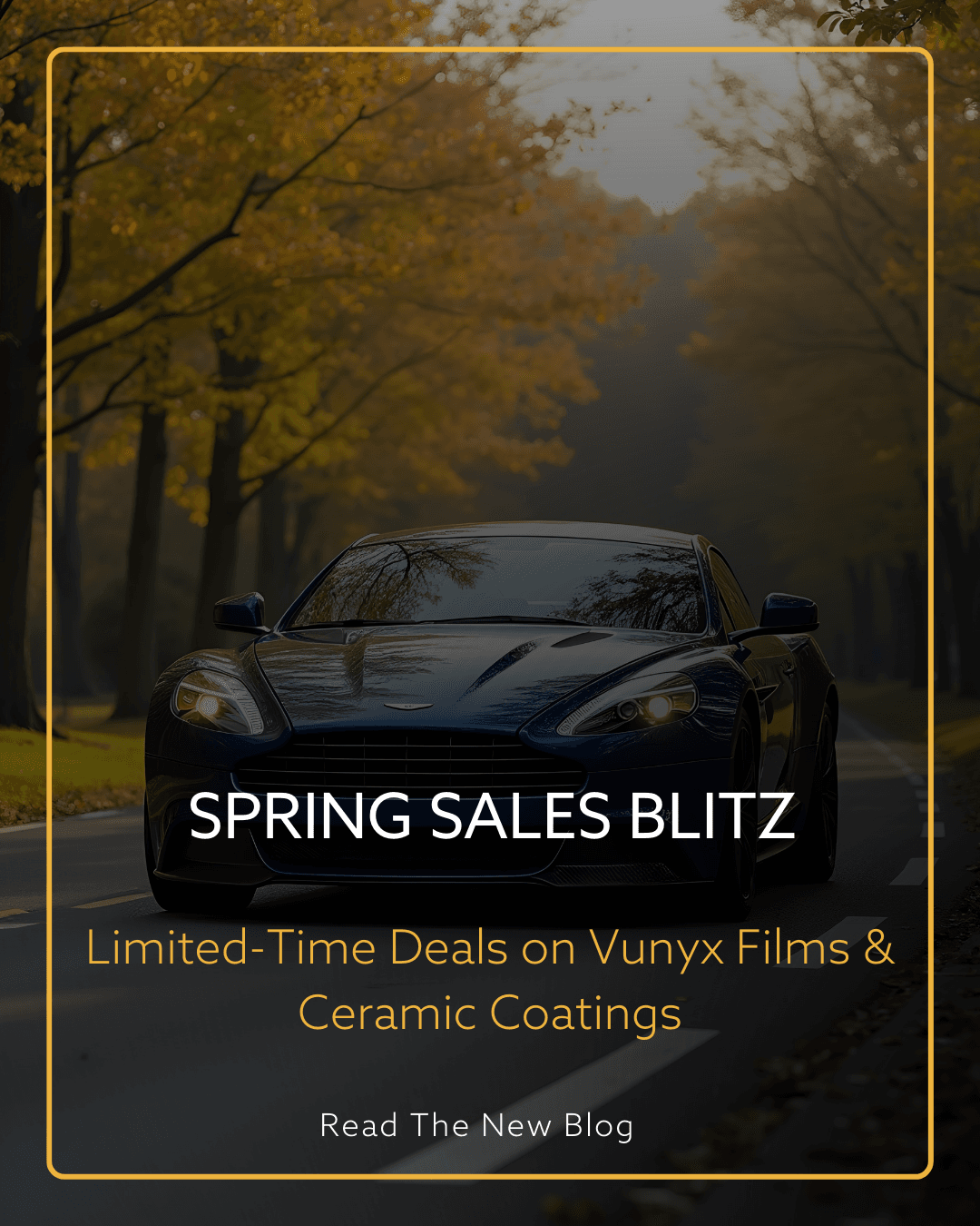 Spring Sales Blitz: Exclusive Discounts on Vunyx Films & Ceramic Coatings – Limited Time Only!